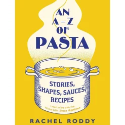 An A-Z of Pasta by Rachel Roddy